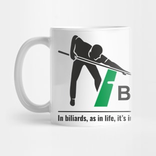 In billiards, as in life, it's important to have a good position. Mug